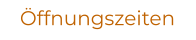 Öffnungszeiten