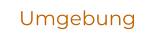 Umgebung