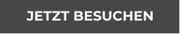 JETZT BESUCHEN